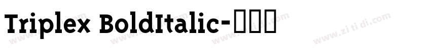 Triplex BoldItalic字体转换